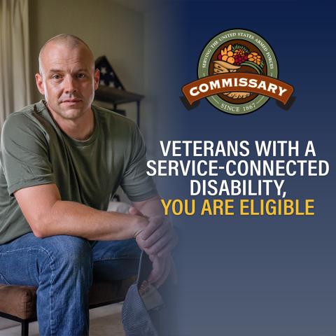 man sitting on chair with text that says veterans with a service connected disability are commissary eligible